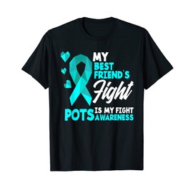 My Best Friend's Fight Is My Fight POTS Syndrome Awareness T-Shirt