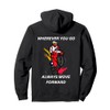 Motorcycle apparel, WHEREVER YOU GO ALWAYS MOVE FORWARD Pullover Hoodie