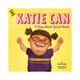 Rourke Educational Media Katie Can: A Story About Special Needs―Children's Book About Down Syndrome and Different Abilities, K-2 (24 pgs) Reader (Changes and Challenges In My Life)