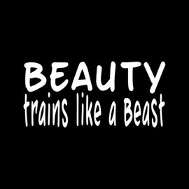 BEAUTY TRAINS LIKE A BEAST Vinyl Decal Window Car Exercise Strong girl cute 13.1 - Die cut vinyl decal for windows, cars, trucks, tool boxes, laptops, MacBook - virtually any hard, smooth surface
