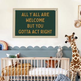 Lacama Vintage Classroom Wall College Dorm Decor, Olive Green All Y'all Are Welcome But You Gotta Act Right Banner, Retro Wall Hanging Pennant Flag for Bedroom Kids Room Playroom Decor 30x20 Inch