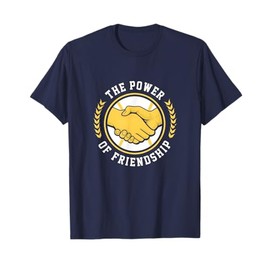 The Power of Friendship T-Shirt