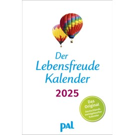 PAL Der Lebensfreude-Kalender 2025: Der Original-Wandkalender, der meistgekaufte Kalender Deutschlands, 40 Blatt mit Spiralbindung. Mit motivierenden ... psychologischen Impulstexten und Naturfotos