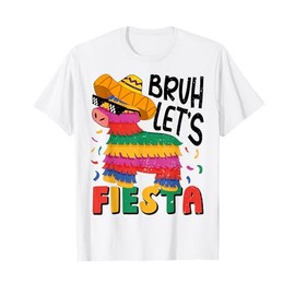 Bruh Lets Fiesta Cinco Mayo Pinata Funny Mexican Boy Men Kid T-Shirt