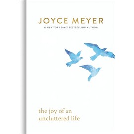 The Joy of an Uncluttered Life