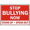 Stop Bullying Now Stand Up Speak Out Sign, 7" X 5"