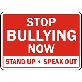 Stop Bullying Now Stand Up Speak Out Sign, 7" X 5"