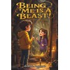BEING ME IS A BLAST!: A Wonderful Journey Through Time,