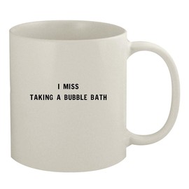 I Miss Taking A Bubble Bath - Ceramic 11oz White Mug, White