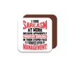 Work Colleague Funny Gift Coaster - I Use Sarcasm at