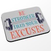 Fabulous Mauspad – Be Stronger Than Your Excuses Sport Fitness