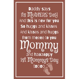Daddy Says It’s Mother’s Day And This Is New for You (Mommy): Blank Lined Notebook Journal Keepsake for Mommy on the day of Baby's Birth/Adoption, First Mother’s Day Or Other Special Occasion