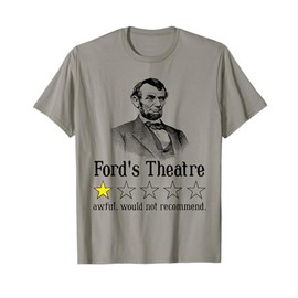 Abraham Lincoln Ford's Theatre Rating T-Shirt