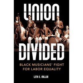 Union Divided: Black Musicians' Fight for Labor Equality (Music in American Life)