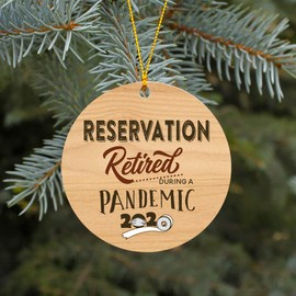 Reservation Retired in a Pandemic Ornament 2020 Retirement Ornaments XMAS Decorations for Home Funny Gift for Family Best Friends 3" White