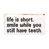 Deerts 1272HS Life is Short Smile While You Still Have