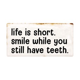 Deerts 1272HS Life is Short Smile While You Still Have Teeth - Letrero colgante de aluminio de 5 x 10 pulgadas