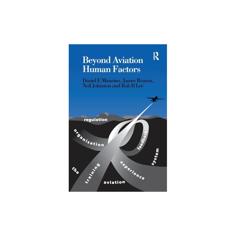 Beyond Aviation Human Factors: Safety in High Technology Systems
