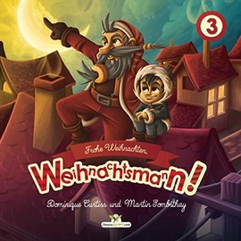 Frohe Weihnachten, Weihnachtsmann! (Abenteuer des Weihnachtsmanns!, Band 3)