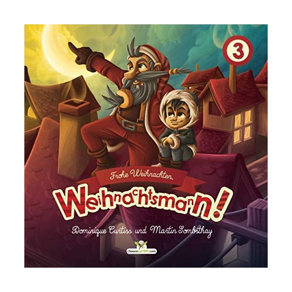 Frohe Weihnachten, Weihnachtsmann! (Abenteuer des Weihnachtsmanns!, Band 3)