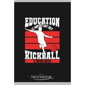 Notebook: Funny Kickball Soccer Baseball Player Gift: Classic Notebook a 6 x 9 inches 120 pages|To-Do List Notebook, Note Pad, Notes
