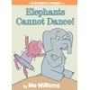Elephants Cannot Dance!-An Elephant and Piggie Book: 9