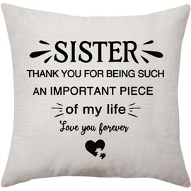 VAVSU Thank You for Being Such An Important Piece of My Life Love You Forever Throw Pillow Cover Cushion Cover for Sister Big Little Sister Gift Birthday Gift (SISTER-2)