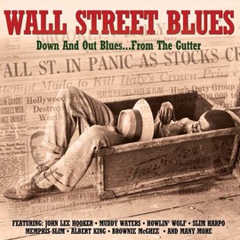 Wall Street Blues: Down And Out Blues... From The Guitar