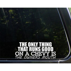 Sweet Tea Decals The Only Thing That Runs Good On A Chevy is The Owner's Mouth - 8" x 3 1/4" - Vinyl Die Cut Decal/Bumper Sticker for Windows, Trucks, Cars, Laptops, Macbooks, Etc.