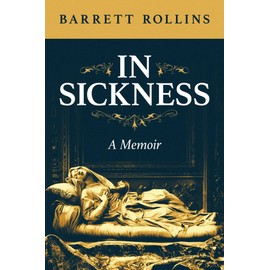 In Sickness: A Memoir