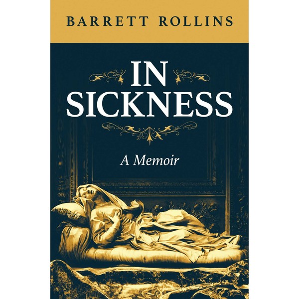 In Sickness: A Memoir