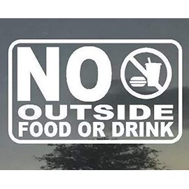 NO Outside Food OR Drink Business Office Restaurant Bar Door Vinyl Sign 4” X 6”