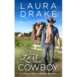 The Last True Cowboy (Chestnut Creek, 1)