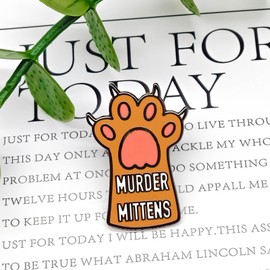 Cute Cat Claw Murder Mittens Badge Pin - Fun Series - Enamel Lapel Pin - Plated Badge for Clothing, Bags, and Lanyards
