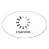 CafePress Loading Bar Internet Oval Car Bumper Sticker