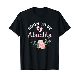Soon To Be Abuelita Promoted To New Grandma Spanish Mexican T-Shirt