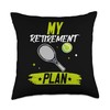 Tennis Player My Retirement Plan 2025 Retired Family Dad Throw