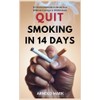 Quit Smoking in 14 Days: 25 Proven Methods to Break