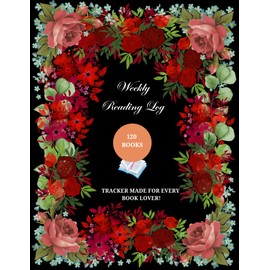 Weekly Reading Log : Tracker Made for Every Book Lover: Red Floral Beautiful Retro | Size 8.5 x 11 inch | 120 Pages