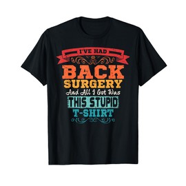 Back Surgery TShirt Lumbar Spinal Fusion Spine Recovery Gift T-Shirt