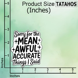 (3Pcs) Sorry for The Mean Awful Accurate Things I Said Stickers Funny Sarcastic Humor Motivational Inspirational Gifts Waterproof Vinyl Decals for Kindle Water Bottle Car Hard Hat Phone Laptop 3x2.5