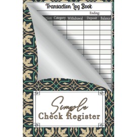 Simple Check Register: Simple Accounting Ledger for Bookkeeping Check and Debit Card Register, Payment Record Check Register Notebook, Transaction and Balance Book for Checking Account.