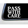 Thatlilcabin - Pass With Care 6" Decal HM1651