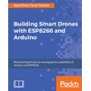 Building Smart Drones with ESP8266 and Arduino