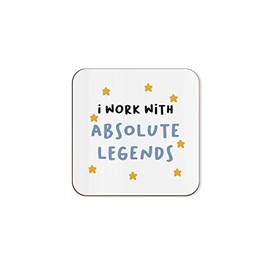 The Victorian Printing Co - I Work With Absolute Legends - Funny Office Single Coaster