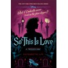 So This is Love-A Twisted Tale