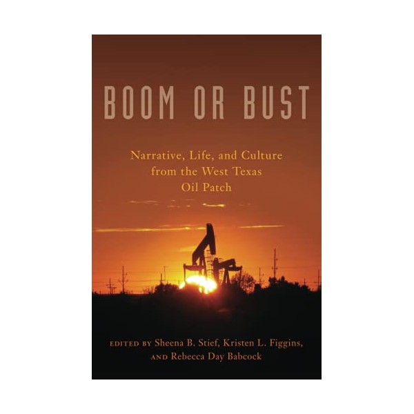 Boom or Bust: Narrative, Life, and Culture from the West