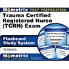 Trauma Certified Registered Nurse (TCRN) Exam Flashcard Study System: TCRN