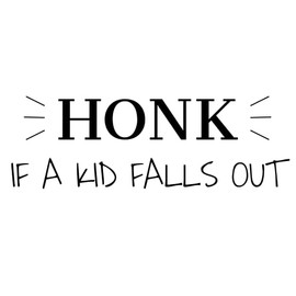 2 pcs Honk if a Kid Falls Out Sticker, Car Window Decal, 6 inches - Funny Bumper Sticker for Parents, Family