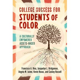 College Success for Students of Color: A Culturally Empowered, Assets-Based Approach